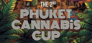 The 2nd Phuket Cannabis Cup